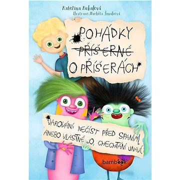 

Pohádky příšerné o příšerách