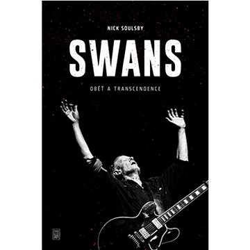 

Swans: Oběť a transcendence
