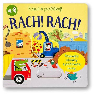

Posuň a počúvaj! RACH! RACH!