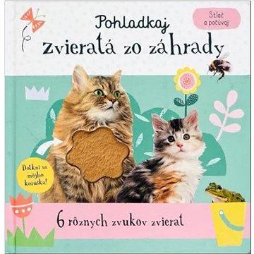 

Stlač a počúvaj Pohladkaj zvieratá zo záhrady
