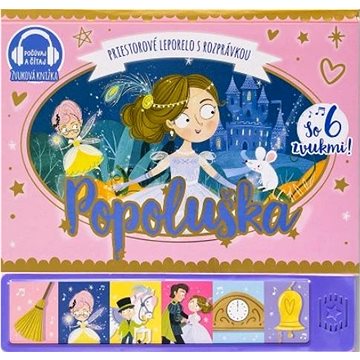 

Popoluška: Priestorové leporelo s rozprávkou