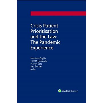 

Crisis Patient Prioritization and the Law: the Pandemic Experience