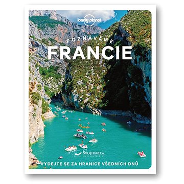 

Francie Poznáváme: Vydejte se za hranice všechních dnů