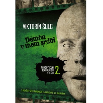 

Démon v mém srdci: Panoptikum sexuálních vražd 2.
