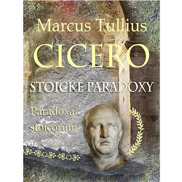 

Stoické paradoxy: Paradoxa stoicorum