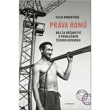 

Práva Romů: Boj za občanství v poválečném Československu