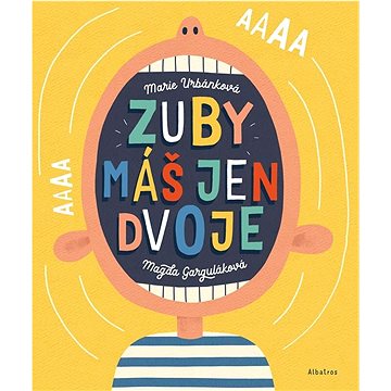 

Zuby máš jen dvoje