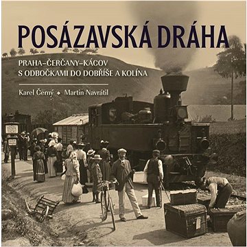 

Posázavská dráha: Praha–Čerčany–Kácov s odbočkami do Dobříše a Kolína