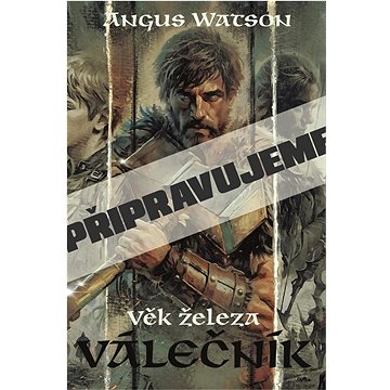 

Věk železa Válečník