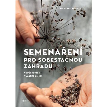 

Semenaření pro soběstačnou zahradu