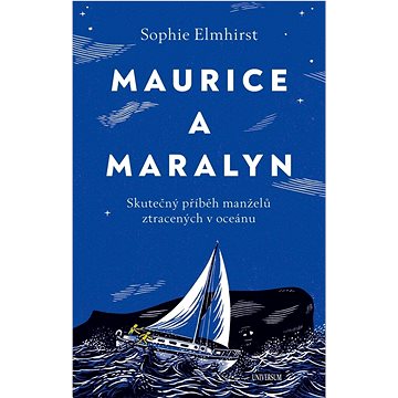 

Maurice a Maralyn: Skutečný příběh manželů ztracených v oceánu