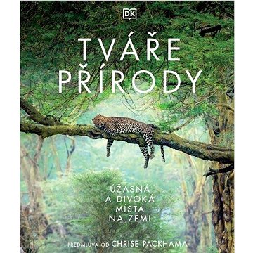 

Tváře přírody: Úžasná a divoká místa na Zemi