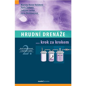 

Hrudní drenáže: ... krok za krokem