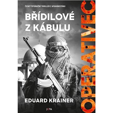 

Operativec Břídilové z Kábulu