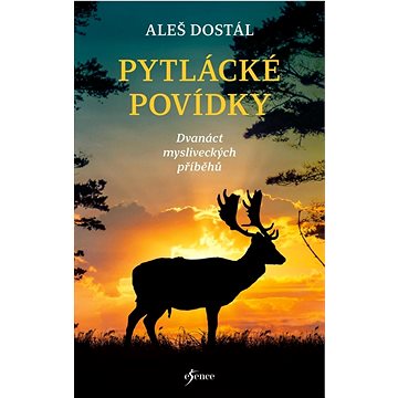 

Pytlácké povídky: Dvanáct mysliveckých příběhů