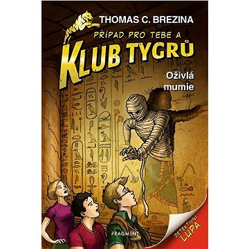 

Klub Tygrů Oživlá mumie