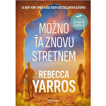 

Možno ťa znovu stretnem