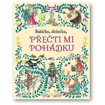

Babičko, dědečku, přečti mi pohádku