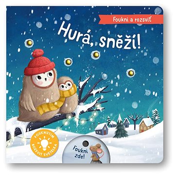 

Foukni a rozsviť Hurá, sněží!