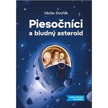 

Piesočníci a bludný asteroid