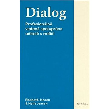 

Dialog: Profesionálně vedená spolupráce učitelů s rodiči