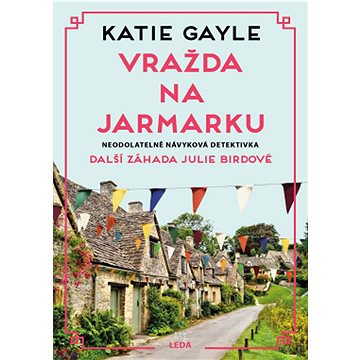 

Vražda na jarmarku: 3. záhada Julie Birdové