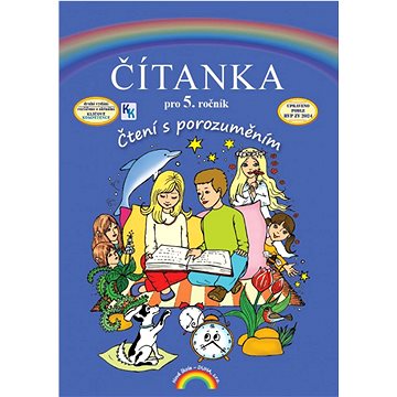 

Čítanka pro 5. ročník: Čtení s porozuměním