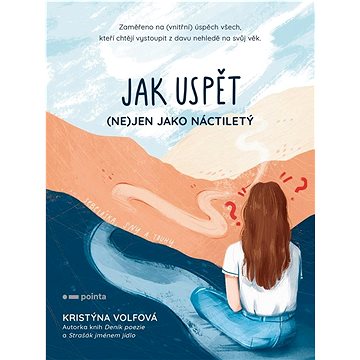 

Jak uspět (ne)jen jako náctiletý
