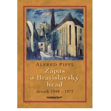 

Zápas o Bratislavský hrad: denník 1948-1972