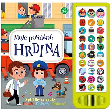 

Moje povolání Hrdina: 3 příběhy se zvuky