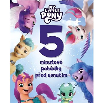 

My Little Pony 5minutové pohádky před usnutím