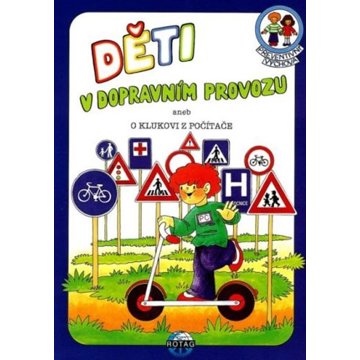 

Preventivní výchova Děti v dopravním provozu: + CD