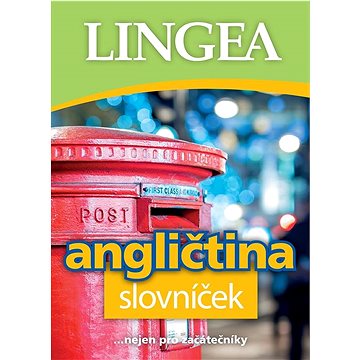 

Angličtina slovníček: ... nejen pro začátečníky