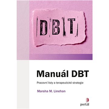 

Manuál DBT: Pracovní listy a terapeutické strategie