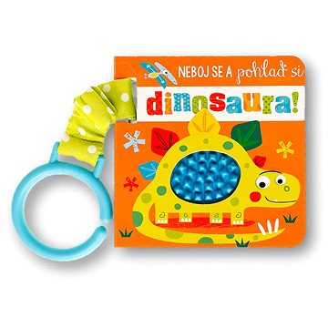 

Neboj se a pohlaď si dinosaura!
