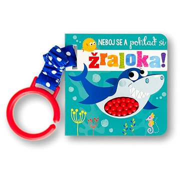 

Neboj se a pohlaď si žraloka!