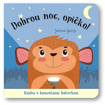 

Dobrou noc, opičko!: Kniha s kouzelnou baterkou