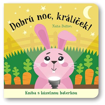 

Dobrú noc, králiček!: Kniha s kúzelnou baterkou
