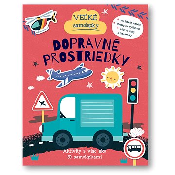 

Veľké samolepky Dopravné prostriedky: Aktivity s viac ako 80 samolepkami