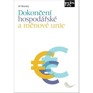 

Dokončení hospodářské a měnové unie