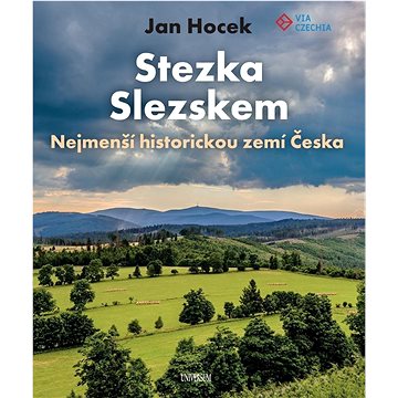 

Stezka Slezskem Nejmenší historickou zemí Česka
