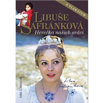 

Libuše Šafránková: Herečka našich srdcí