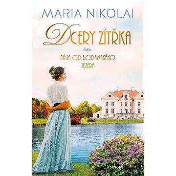 

Sága od Bodamského jezera Dcery zítřka