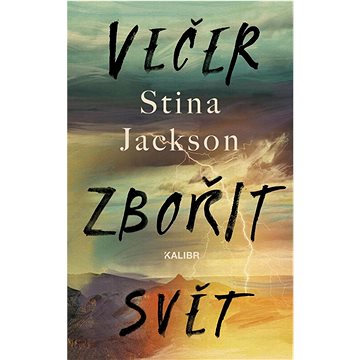 

Večer zbořit svět