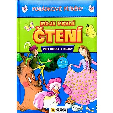 

Moje první čtení Pohádkové příběhy: Pro kluky a holky