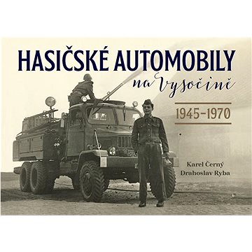 

Hasičské automobily na Vysočině: (1945–1970)