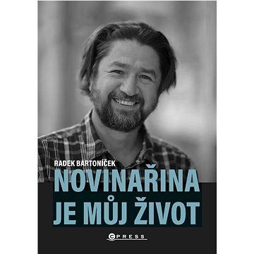 

Novinařina je můj život