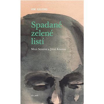 

Spadané zelené listí: Mezi Severní a Jižní Koreou