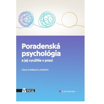 

Poradenská psychológia a jej využitie v praxi