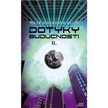 

Dotyky budúcnosti II.